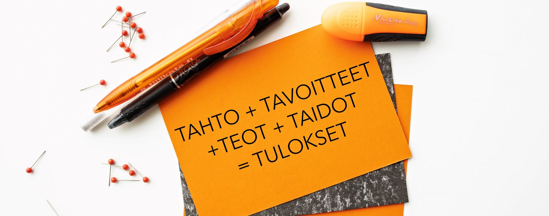 Tavoitteista tuloksiin Tavoitteista tuloksiin